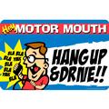 Hang Up and Drive Motor Mouth
