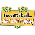 I Want It All