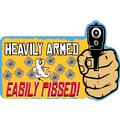 Heavily Armed and Easily Pissed