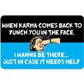 Karrma punch you