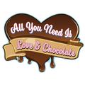 All You Need Is Love And Chocolate Heart