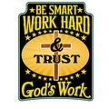 Be Smart Work Hard Trust God's Work