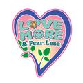 Love More and Fear Less