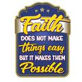 Faith Does Not Make Things Easy